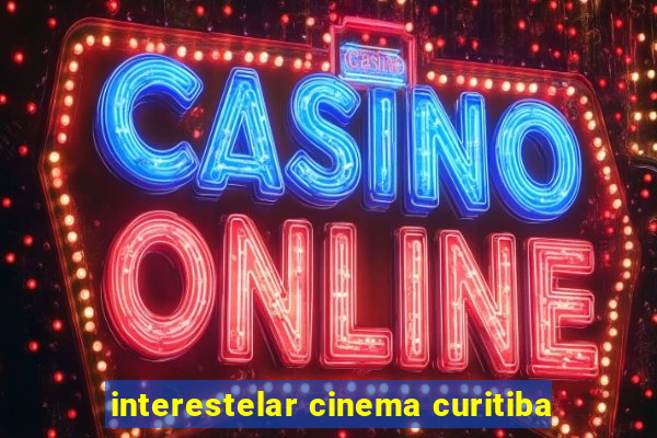 interestelar cinema curitiba